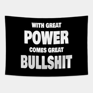 With Great Power Comes Great Bullshit Quote Tapestry