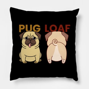 Pug Loaf Funny Cute Gift Edit Pillow