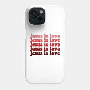 jesus is love Phone Case