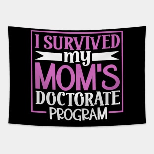 I survived my mom's doctorate program Tapestry