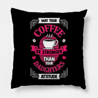 Funny Mother Daughter Coffee Mom Gift Pillow