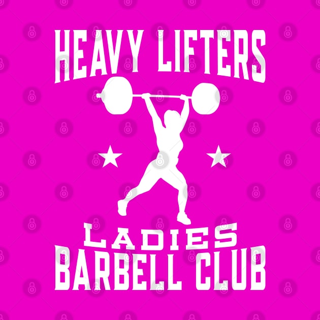 Heavy Lifters Ladies Barbell Club Weightlifting by TheCraftyDrunkCo