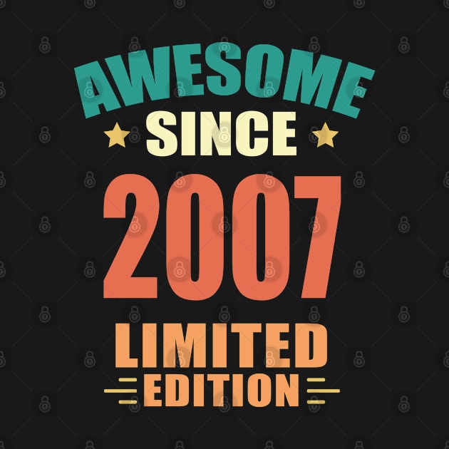 Awesome Since 2007 Limited Edition Birthday Gift Idea by Ever Heart Collection