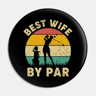 Vintage Best Wife By Par Funny Golfing Golf Player Gift Pin