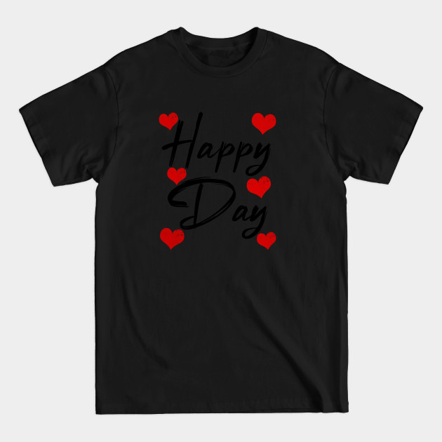 Disover happy day - Happy Day - T-Shirt