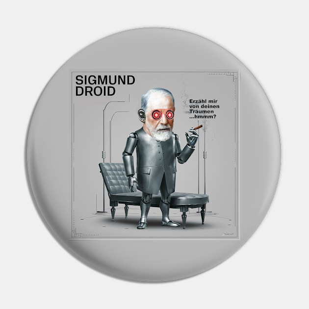 Sigmund Droid Pin by Dizgraceland