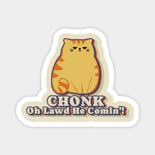 Chonk Cat Funny Cat Meme Cat Dad Cat Mom Magnet