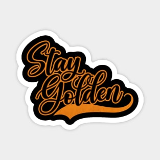 Stay Golden Magnet