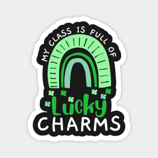 My class is full of lucky charms cute Magnet