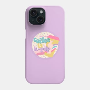 I run on coffee and k-pop Phone Case