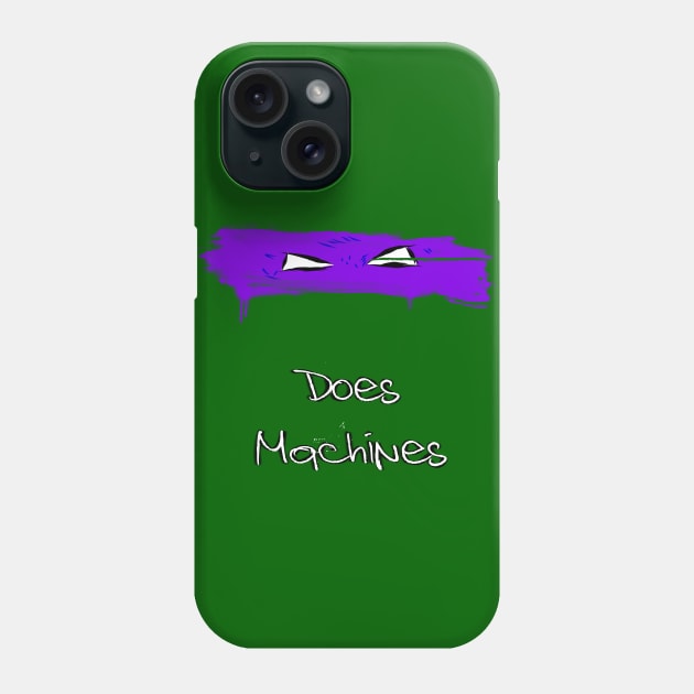 Donatello Does Machines Phone Case by enfuego360