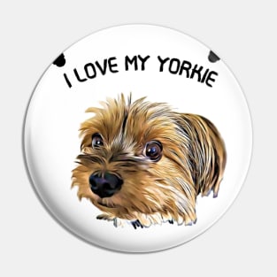 I Love My Yorkie Funny Yorkie Face Pin