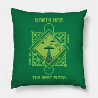 EARTH HAS THE BEST PIZZA - Aliens Pillow