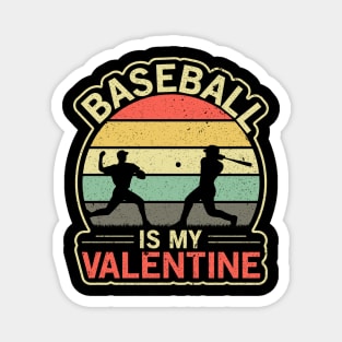 Baseball Is My Valentine - Baseball Lover Valentine's Day Retro Vintage Design Magnet
