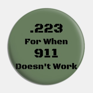 .223 for when 911 doesn't work Pin