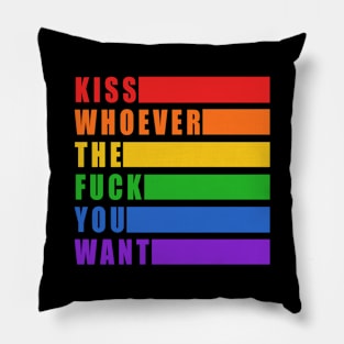 Kiss whoever the fuck you want Pillow