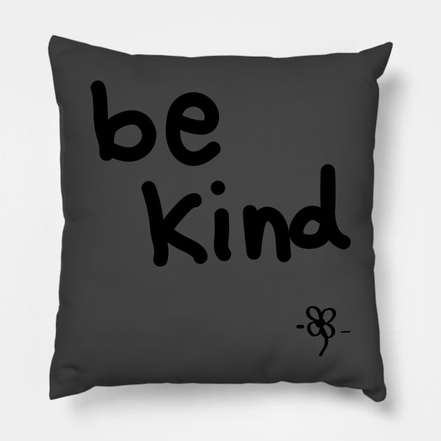 bekindbyme Pillow by rabiatulfiah