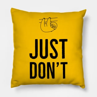 Just Don't Pillow