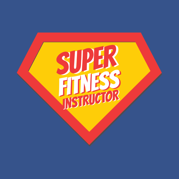 Fitness Instructor Gifts | Super Fitness Instructor by BetterManufaktur