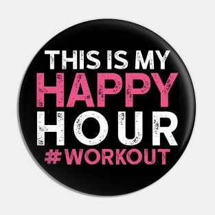 This is My Happy Hour Workout 3 Pin