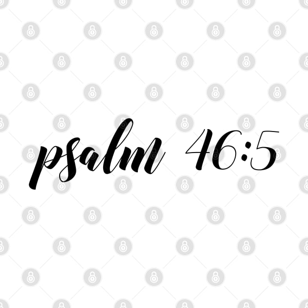 Psalm 46 5 by Dhynzz