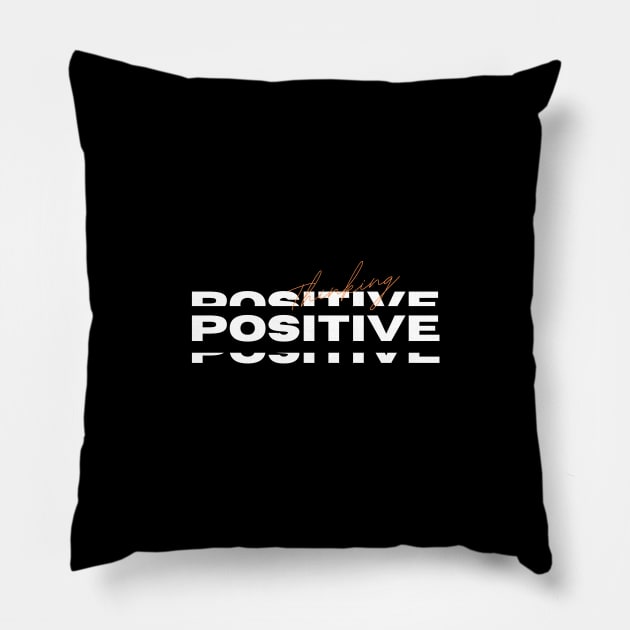 Positive Thinking Pillow by baha2010