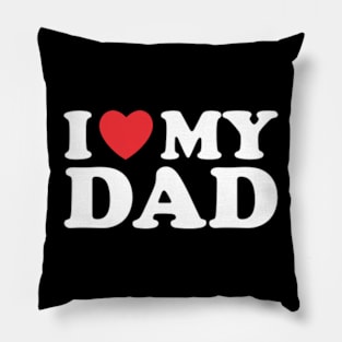 I Love My Dad Father's Day Pillow