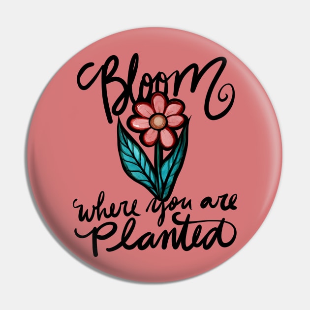 Bloom where you are planted Pin by bubbsnugg