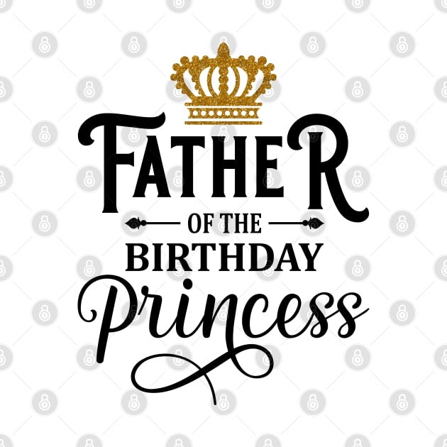 Daddy Of The Birthday Princess Matching Family T-Shirt by Hobbybox