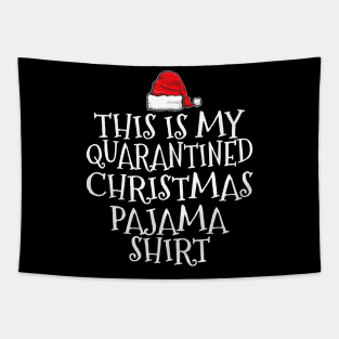 This Is My Quarantined Christmas Pajama Tapestry