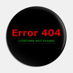 Error 404 Halloween costume Pin