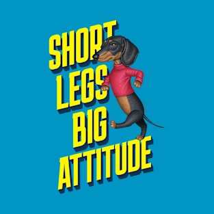 Short Legs Big Attitude T-Shirt