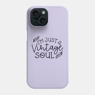 I’m Just A Vintage Soul Thrifting Antique Cute Funny Phone Case