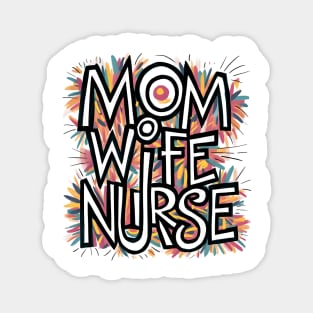 Mom Wife Nurse Magnet