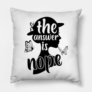 The Answer Is Nope Pillow