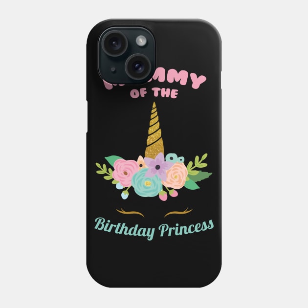 Mommy of the Birthday Princess Unicorn Girl Bday party Phone Case by GillTee