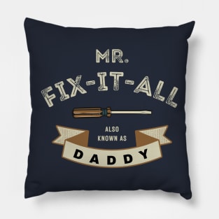 Mr. Fix It All Pillow