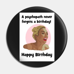 Psychopath never forgets a birthday - Villanelle Pin