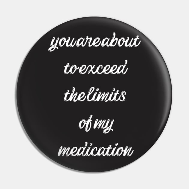 you are about to exceed the limits of my medication Pin by horse face