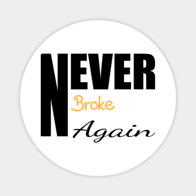 Never Broke Again T Shirt Youngboy Nba Hip Hop Music Rapper Rap T Gangsta Clothing Valuable Pain Genie Freeddawg Cross Me Never Broke Again Youngboy Nba Magnet Teepublic