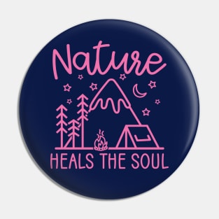 Nature Heals The Soul Hiking Camping Pin