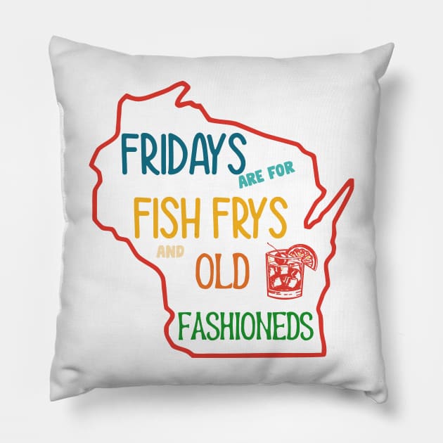 Fridays Are For Fish Frys And Old Fashioneds Pillow by Gilbert Layla