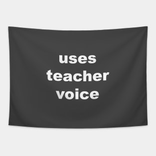 Uses Teacher Voice Tapestry