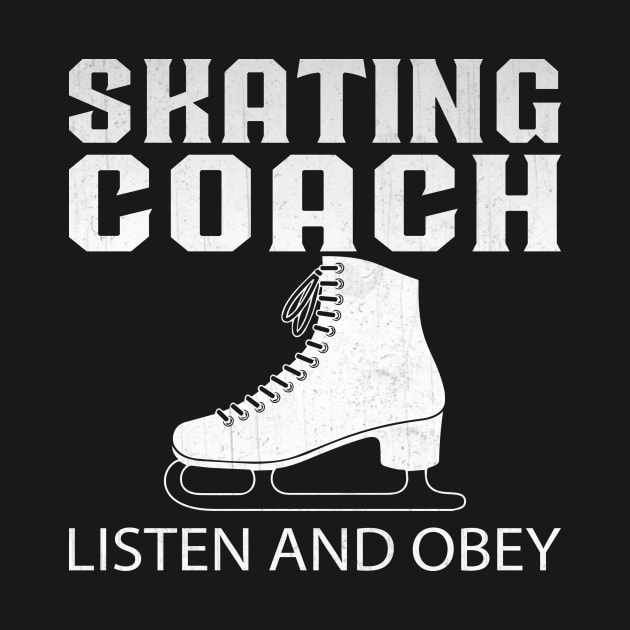 Skating Coach Listen and Obey Novelty Ice Skating Coach by TheLostLatticework