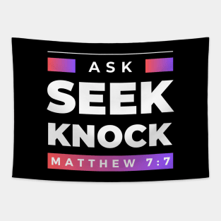Ask Seek Knock | Bible Verse Matthew 7:7 Tapestry