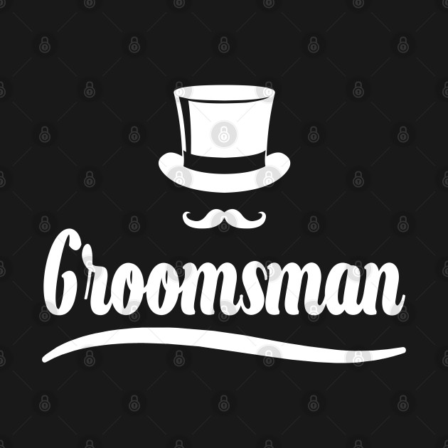 Discover Groomsman - With Top Hat & Moustache, Bachelorette Party Gift For Cool Groomsman, For Men - Bachelor Party Gift - T-Shirt