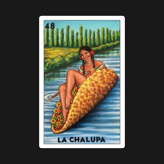 Loteria Mexicana Art - Mexican Bingo Gifts - Lottery La Chalupa Parody Version by HispanicStore