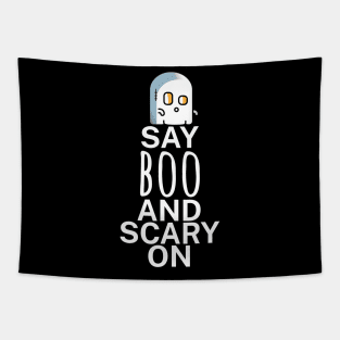 Say boo and scary on Tapestry