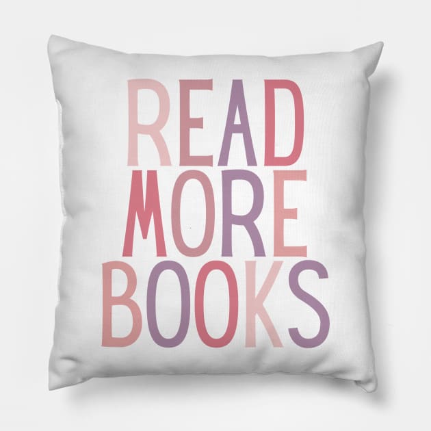 Read More Books Quote in Pink Colour - Life Quotes Pillow by BloomingDiaries