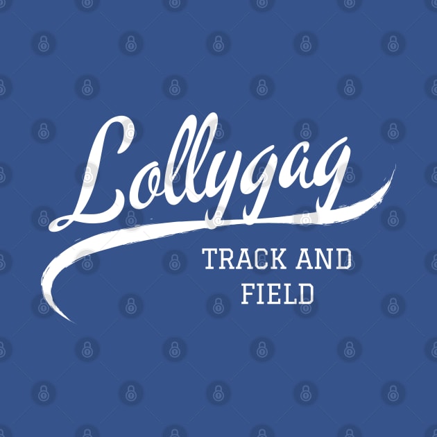 Lollygag Track and Field by AppalachianBritches